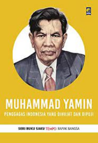 Image of Muhammad yamin : penggas indonesia yang dihujat dan dipuji