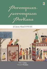 Image of Perempuan - perumpuan perkasa di jawa abad XVIII-XIX